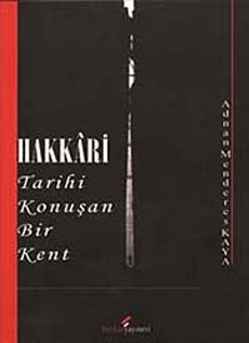 Hakkari &Tarihi Konuşan Bir Kent