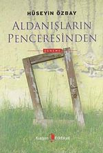 Aldanışların Penceresinden