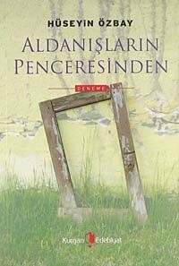 Aldanışların Penceresinden
