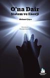 O'na Dair & Sistem ve Enerji