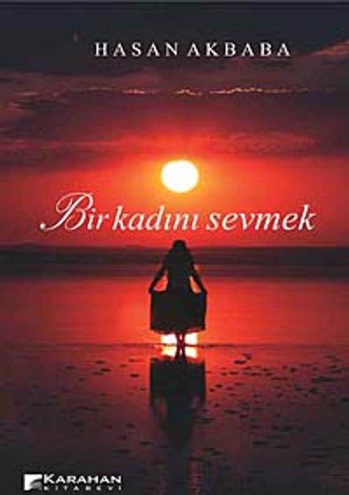 Bir Kadını Sevmek