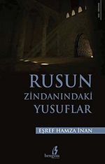 Rusun Zindanındaki Yusuflar