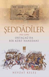 Şeddadiler (951-1199) Ortaçağ'da Bir Kürt Hanedanı