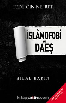 İslamofobi ve Daeş & Tedirgin Nefret