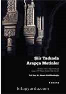 Şiir Tadında Arapça Metinler - Ahmet Abdulhadioğlu
