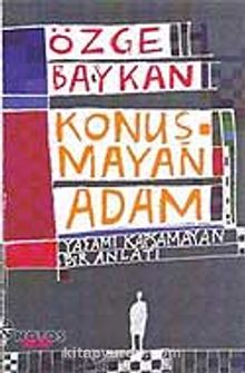 Konuşmayan Adam - Özge Baykan