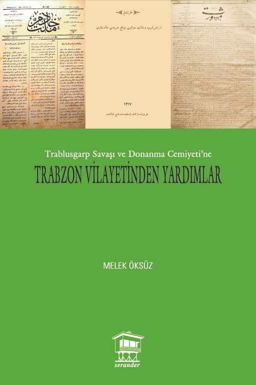 Trablusgarp Savaşı ve Donanma Cemiyeti'ne Trabzon Vilayetinden Yardımlar 