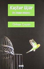 Kuştur Uçar & Bir Zindan Hikayesi