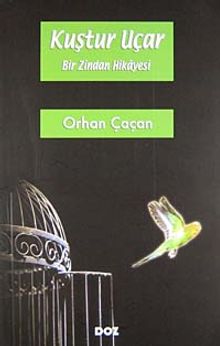 Kuştur Uçar & Bir Zindan Hikayesi