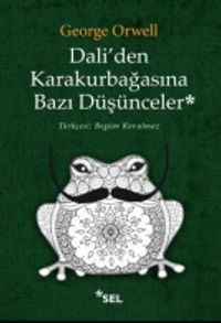 Dali’den Karakurbağasına Bazı Düşünceler