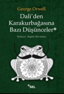 Dali’den Karakurbağasına Bazı Düşünceler