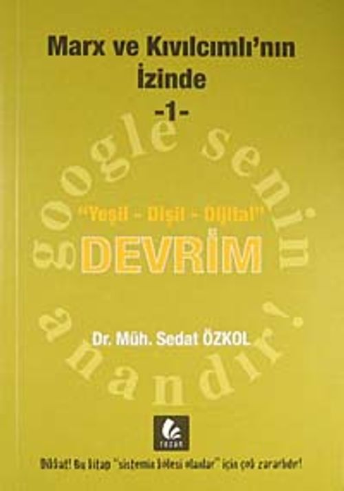 Marx ve Kıvılcımlı'nın İzinde -1 & Yeşil-Dişil-Dijital Devrim