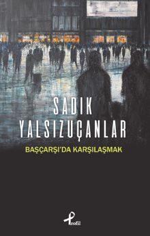 Başçarşı'da Karşılaşmak 