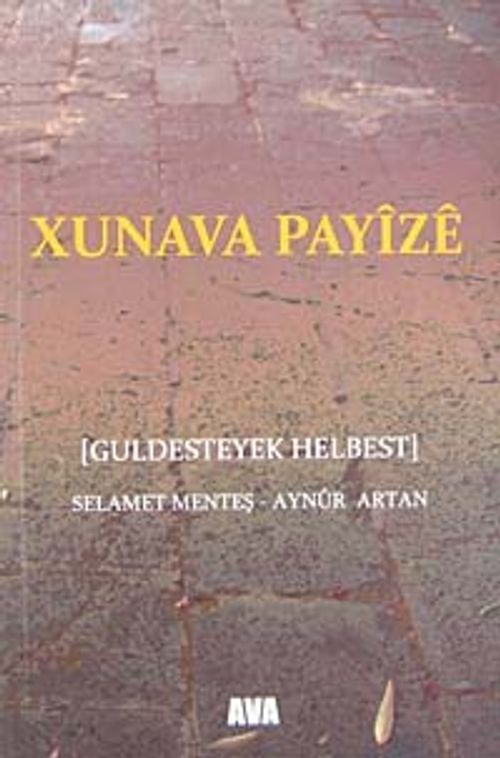 Xunava Payize & Guldesteyek Helbest