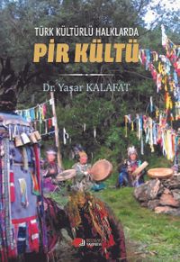 Türk Kültürlü Halklarda Pir Kültü 
