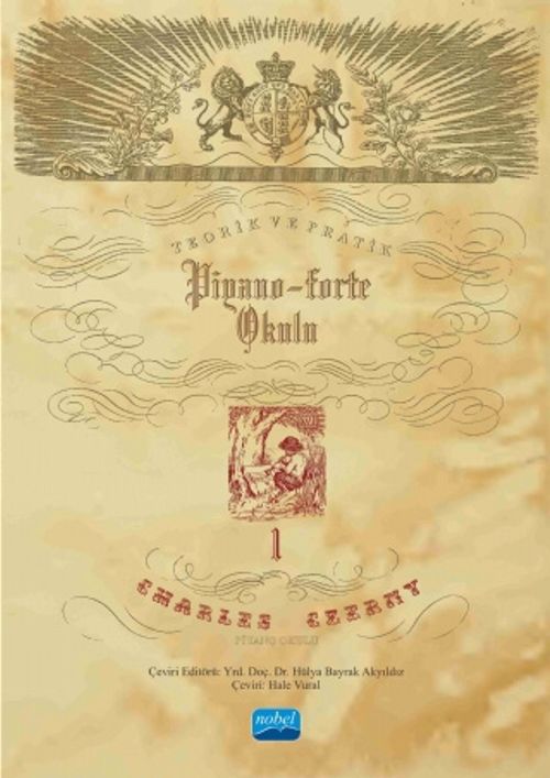 Charles Czerny Piyano Okulu 1 / Teorik ve Pratik Piyano-Forte Okulu 1