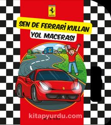 Sen de Ferrari Kullan: Yol Macerası - Bilinmeyen Yazar