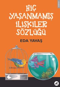 Hiç Yaşanmamış İlişkiler Sözlüğü