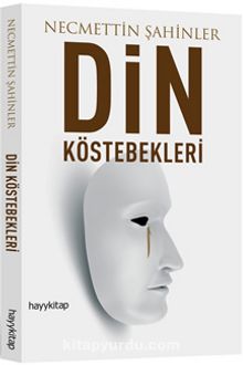 Din Köstebekleri - Necmettin Şahinler