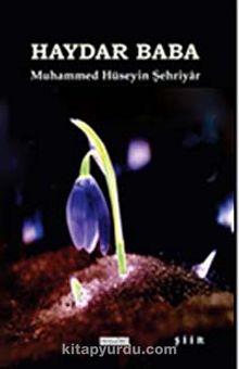 Haydar Baba - Muhammed Hüseyin Şehriyar