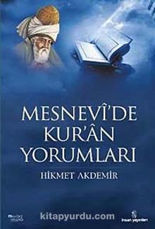 Mesnevi'de Kur'an Yorumları - Hikmet Akdemir