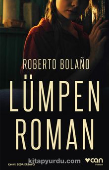 Lümpen Roman - Roberto Bolano