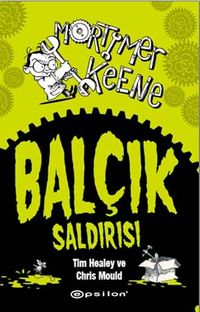 Mortimer Keene / Balçık Saldırısı