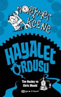 Mortimer Keene / Hayalet Ordusu