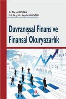 Davranışsal Finans ve Finansal Okuryazarlık - Mesut Doğan