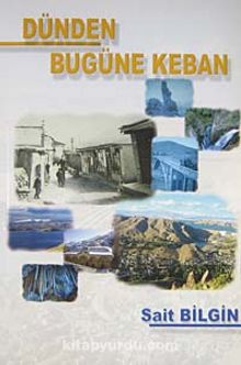 Dünden Bugüne Keban (5-C-1) - Sait Bilgin