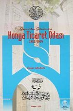 Geçmişten Günümüze Konya Ticaret Odası 1883-1999 (1-H-49)