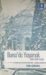 Bursa'da Yaşamak & Şehir Yüzlü Yazılar
