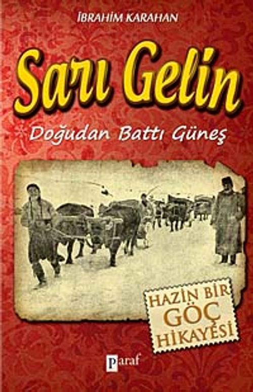Sarı Gelin & Doğudan Battı Güneş-Hazin Bir Göç Hikayesi
