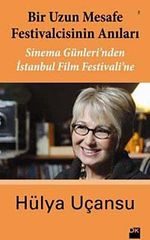 Bir Uzun Mesafe Festivalcisinin Anıları & Sinema Günleri'nden İstanbul Film Festivali'ne