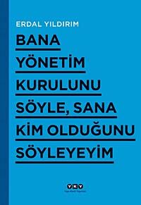 Bana Yönetim Kurulunu Söyle, Sana Kim Olduğunu Söyleyeyim