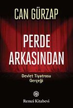 Perde Arkasından & Devlet Tiyatrosu Gerçeği