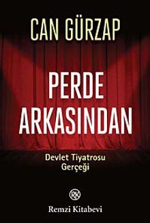 Perde Arkasından & Devlet Tiyatrosu Gerçeği