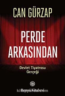 Perde Arkasından & Devlet Tiyatrosu Gerçeği - Can Gürzap