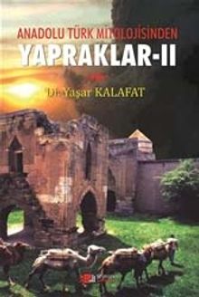 Anadolu Türk Mitolojisinden Yapraklar 2