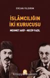 İslamcılığın İki Kurucusu & Mehmet Akif - Necip Fazıl