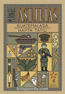 Guatemala’da Hafta Tatili - Miguel Angel Asturias