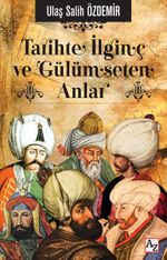 Tarihte İlginç ve Gülümseten Anlar