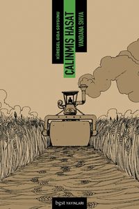 Çalınmış Hasat & Küresel Gıda Soygunu