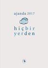 Metis Ajanda 2017: Hi&ccedil;bir Yerden
