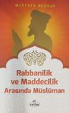 Rabbanilik ve Maddecilik Arasında M&uuml;sl&uuml;man