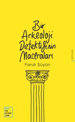 Bir Arkeoloji Detektifinin Maceraları