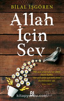 Allah İçin Sev - Bilal İşgören