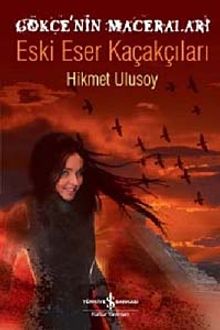 Gökçe'nin Maceraları - Eski Eser Kaçakçıları