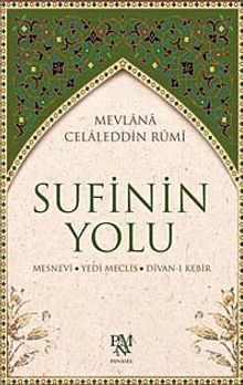 Sufinin Yolu & Mesnevi - Yedi Meclis - Divan-ı Kebir