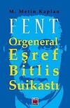Fent & Orgeneral Eşref Bitlis Suikastı